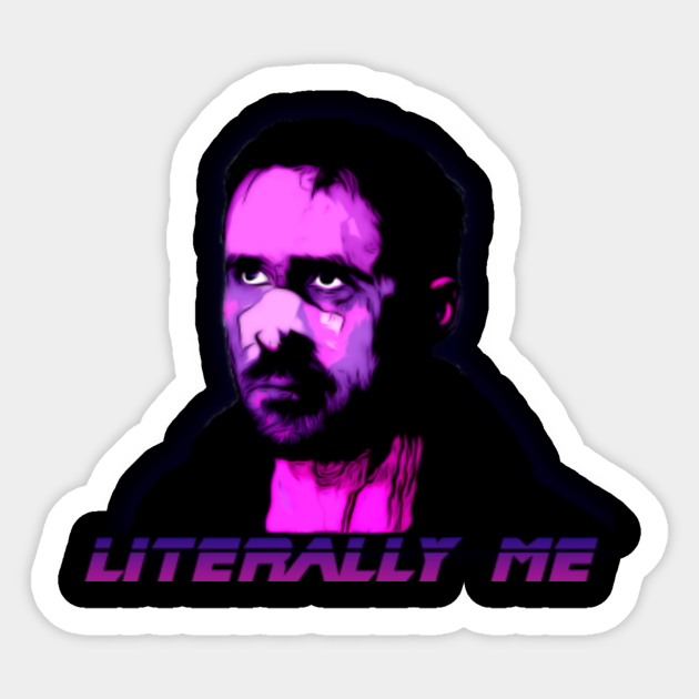 Literally Me - Bladerunner - Sticker | TeePublic
